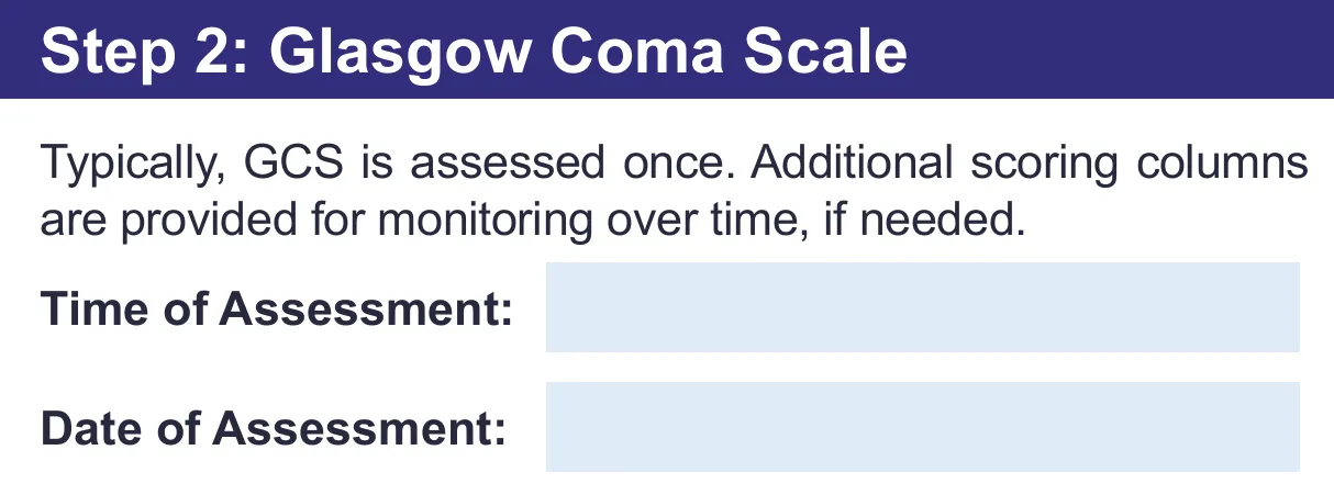 第二步 Glasgow Coma Scale 欄位，說明 GCS 通常只評一次，下方留有評估時間與評估日期的填寫格